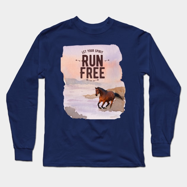 Let your spirit run free Long Sleeve T-Shirt by Tranquility